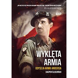 Wyklęta armia. Odyseja żołnierzy Andersa