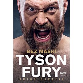 Tyson Fury. Bez maski. Autobiografia (Wydanie II)