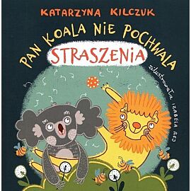 Pan Koala nie pochwala straszenia