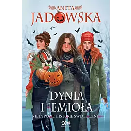 Dynia i jemioła. Nietypowe historie świąteczne. Wydanie II
