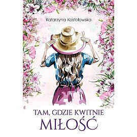 Tam, gdzie kwitnie miłość