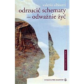 Odrzucić schematy - odważnie żyć