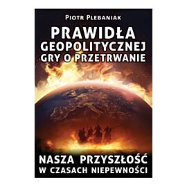 Prawidła geopolitycznej gry o przetrwanie