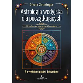Astrologia wedyjska dla początkujących. 10 kroków do interpretacji horoskopu