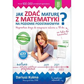 JAK ZDAĆ MATURĘ Z MATEMATYKI NA POZIOMIE PODSTAWOWYM? WYD.2018