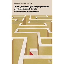 100 najsłynniejszych eksperymentów psychologicznych świata