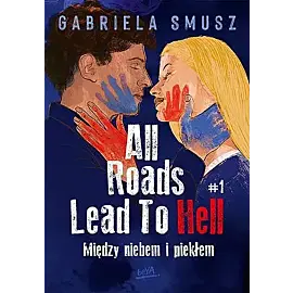 All Roads Lead To Hell - 01 Między niebem i piekłem