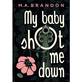 My baby shot me down (e-book)