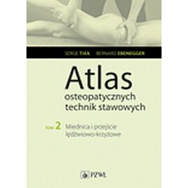 Atlas osteopatycznych technika stawowych t. 2
