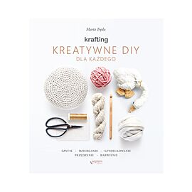 Krafting. Kreatywne DIY dla każdego