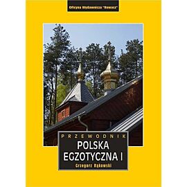 Polska egzotyczna przewodnik tom 1 wyd. 5