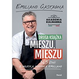 Druga książka Mieszu, mieszu. 365 dni z włoską kuchnią Emiliano