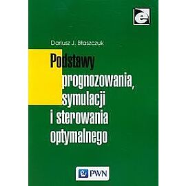 Podstawy prognozowania, symulacji i sterowania optymalnego