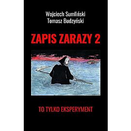 Zapis zarazy 2. To tylko eksperyment