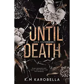 Until death. Your choice. Tom 1