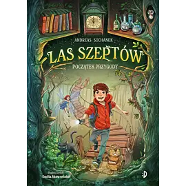 Początek przygody. Las Szeptów, tom 1