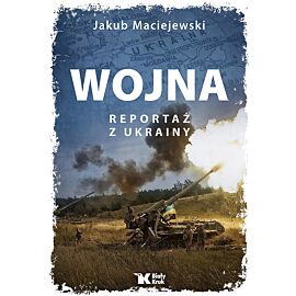 Wojna Reportaż z Ukrainy