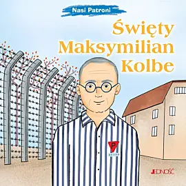 Święty Maksymilian Kolbe