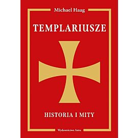 Templariusze. Historia i mity