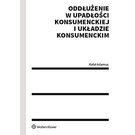 Oddłużenie w upadłości konsumenckiej i układzie konsumenckim