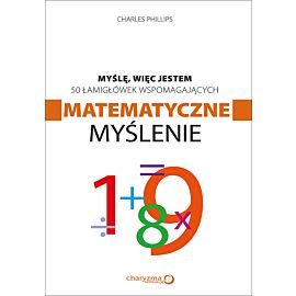 Myślę, więc jestem. 50 łamigłówek wspomagających matematyczne myślenie (e-book)