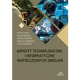 Aspekty technologiczne i informatyczne współczesnych zbrojeń