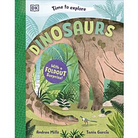 Time to Explore Dinosaurs. With a Foldout Surprise!