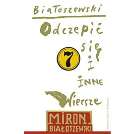 Odczepić się białoszewski utwory zebrane Tom 7
