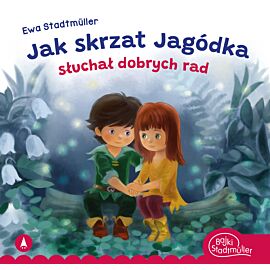 Jak skrzat Jagódka słuchał dobrych rad