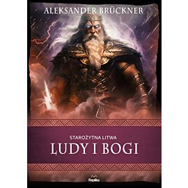 Starożytna Litwa. Ludy i bogi (e-book)