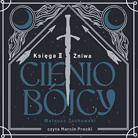 Cieniobójcy. Księga II. Żniwa (audiobook MP3)