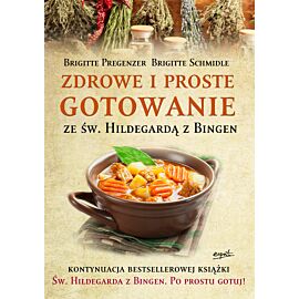 Zdrowe i proste gotowanie ze św hildegardą z bingen