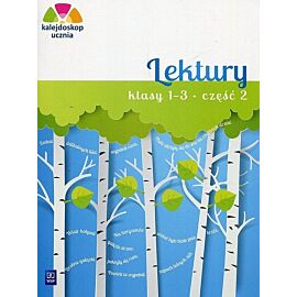 Kalejdoskop ucznia Lektury 1-3. Część 2