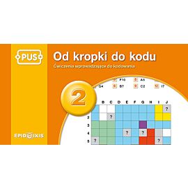 Pus od kropki do kodu 2 - ćwiczenia z kodowaniem dla najmłodszych