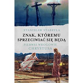 Znak, któremu sprzeciwiać się będą (e-book)