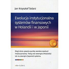 Ewolucja instytucjonalna systemów finansowych w Holandii i w Japonii