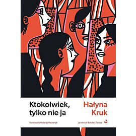 Ktokolwiek, tylko nie ja