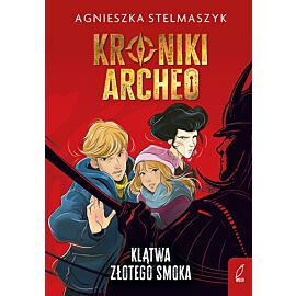 Kroniki Archeo. Klątwa złotego smoka. Tom 4