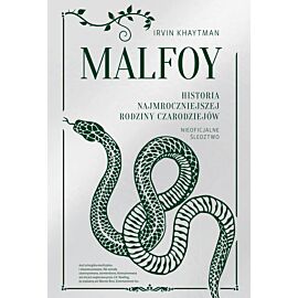 Malfoy. Historia najmroczniejszej rodziny czarodziejów