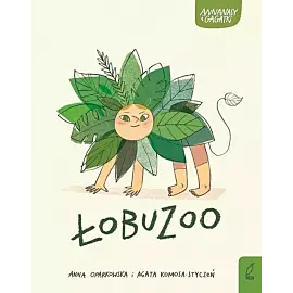 Annanasy i gagatki. ŁobuZoo. Tom 3