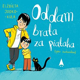 Oddam brata za piątaka (tylko żartowałem) (audiobook MP3)