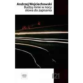 Budzą mnie w nocy słowa do zapisania