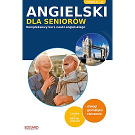 Angielski dla seniorów. Kompleksowy kurs nauki angielskiego