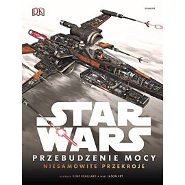 Star Wars - Przebudzenie Mocy. Niesamowite przekroje