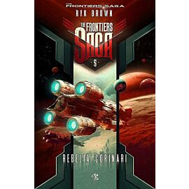 Rebelia corinari. The frontiers saga. Tom 5