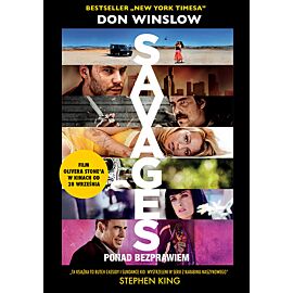 Savages: ponad bezprawiem