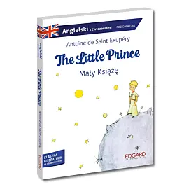 Angielski. The Little Prince / Mały Książę. Adaptacja klasyki z ćwiczeniami
