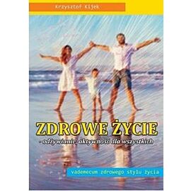 Zdrowe życie odżywianie aktywność dla wszystkich