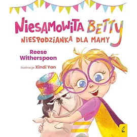 Niesamowita Betty. Niespodzianka dla mamy