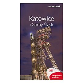 Katowice i Górny Śląsk Travelbook